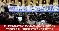 El peronismo y Cambiemos unidos contra el impuesto a los ricos