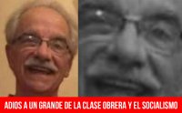 Adios a un grande de la clase obrera y el socialismo