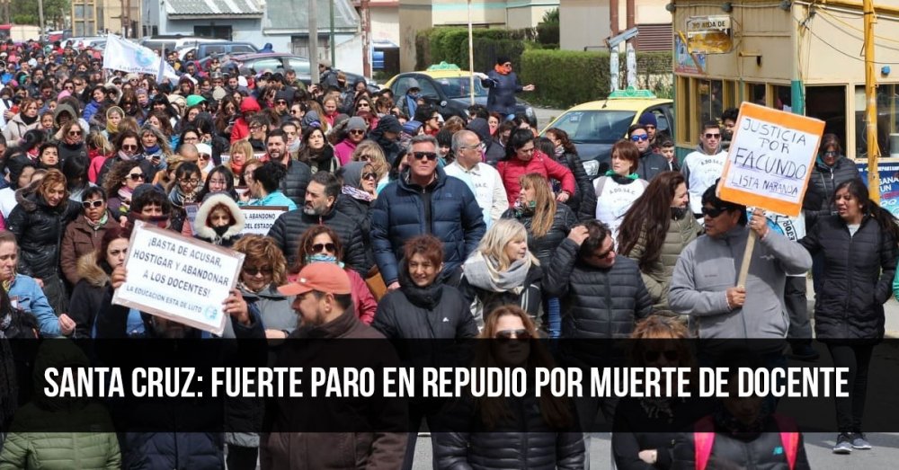 Santa Cruz: fuerte paro en repudio por muerte de docente