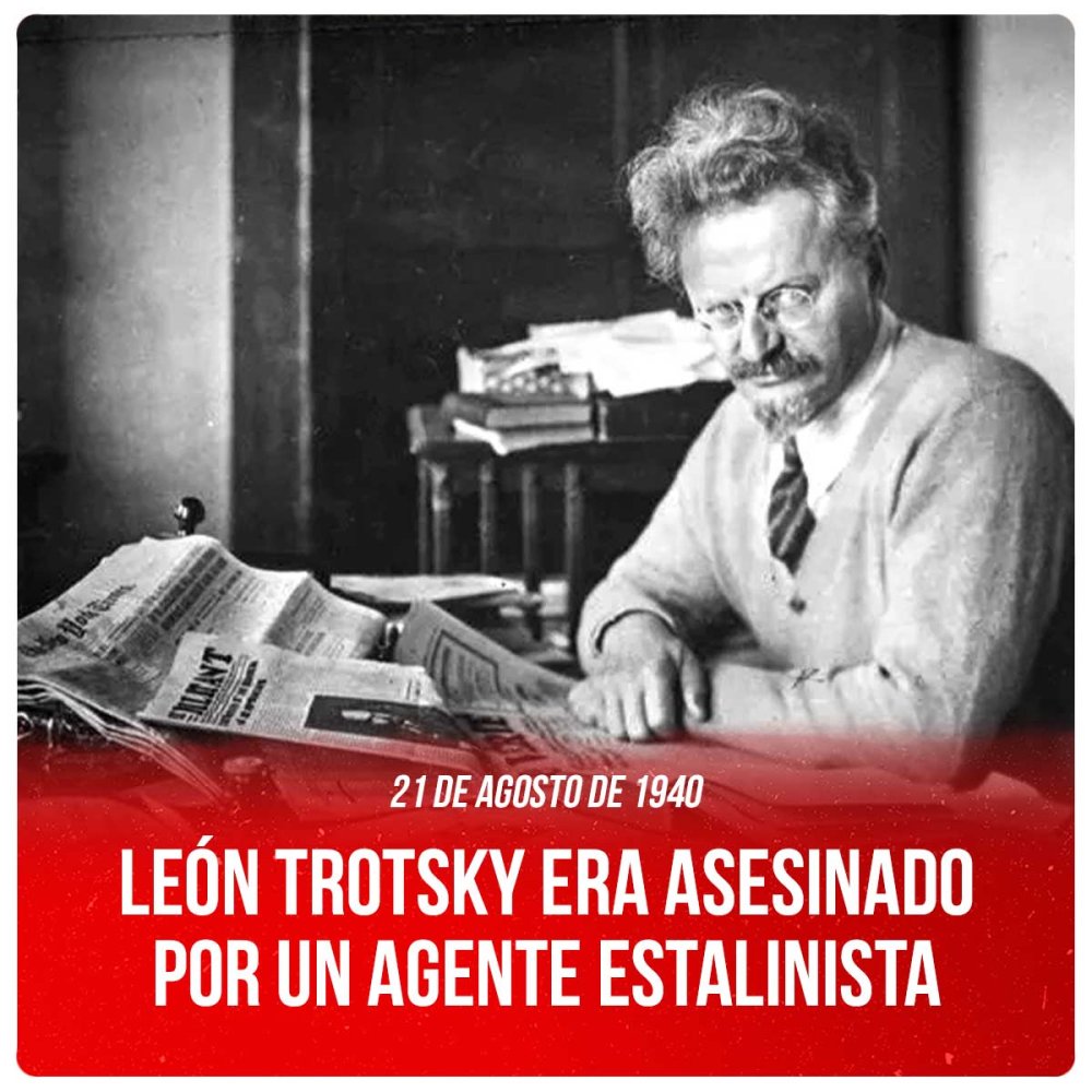 21 de agosto de 1940 / León Trotsky era asesinado por un agente estalinista