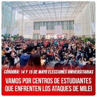 Córdoba: 14 y 15 de mayo elecciones universitarias / Vamos por centros de estudiantes que enfrenten los ataques de Milei