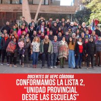 Docentes de UEPC Córdoba / Conformamos la lista 2, “Unidad Provincial desde las escuelas”