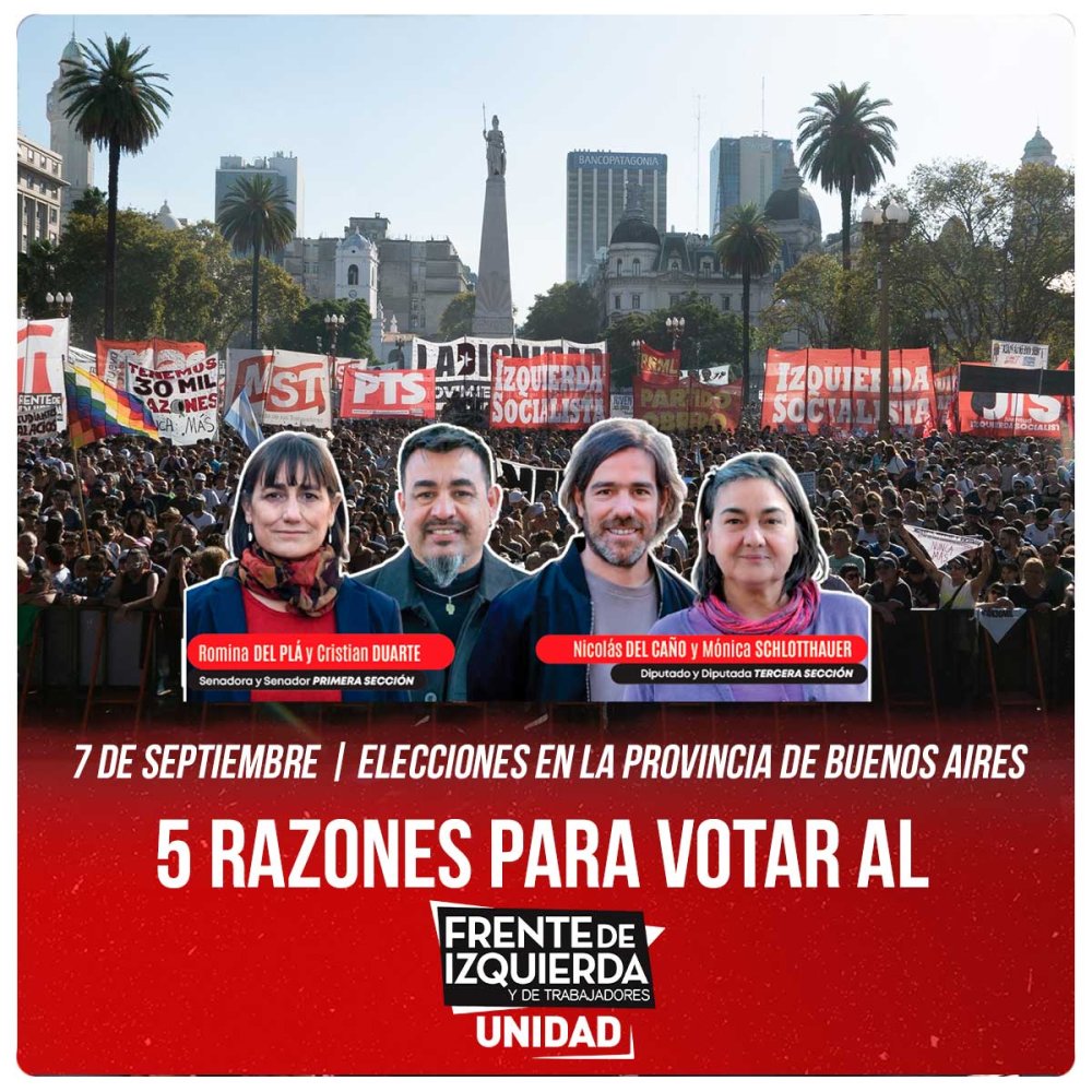 7 de Septiembre | Elecciones en la provincia de Buenos Aires / 5 Razones para votar al Frente de Izquierda y de Trabajadores Unidad