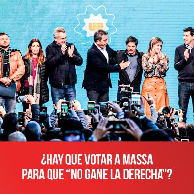 ¿Hay que votar a Massa para que “no gane la derecha”?