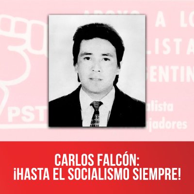 Carlos Falcón: ¡Hasta el socialismo siempre!