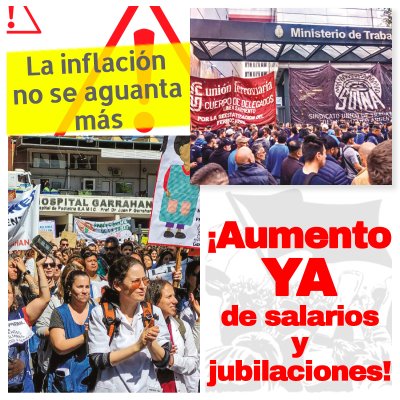 La inflación no se aguanta más / ¡Aumento YA de salarios y jubilaciones!