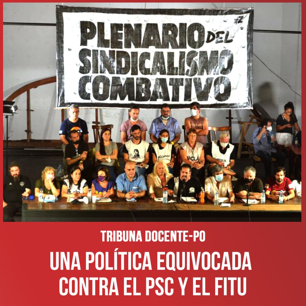 Tribuna Docente-PO / Una política equivocada contra el PSC y el FITU