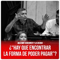 Máximo Kirchner y la deuda / ¿“Hay que encontrar la forma de poder pagar”?