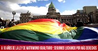 A 10 años de la Ley de Matrimonio Igualitario: seguimos luchando por más derechos