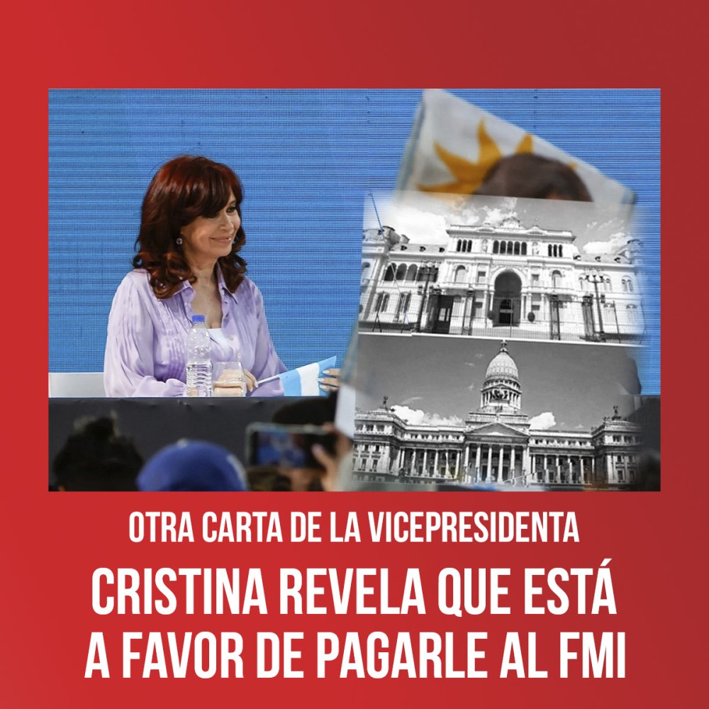 Otra carta de la vicepresidenta / Cristina revela que está a favor de pagarle al FMI