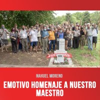 Nahuel Moreno / Emotivo homenaje a nuestro maestro