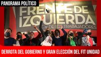 Derrota del gobierno y gran elección del FIT Unidad
