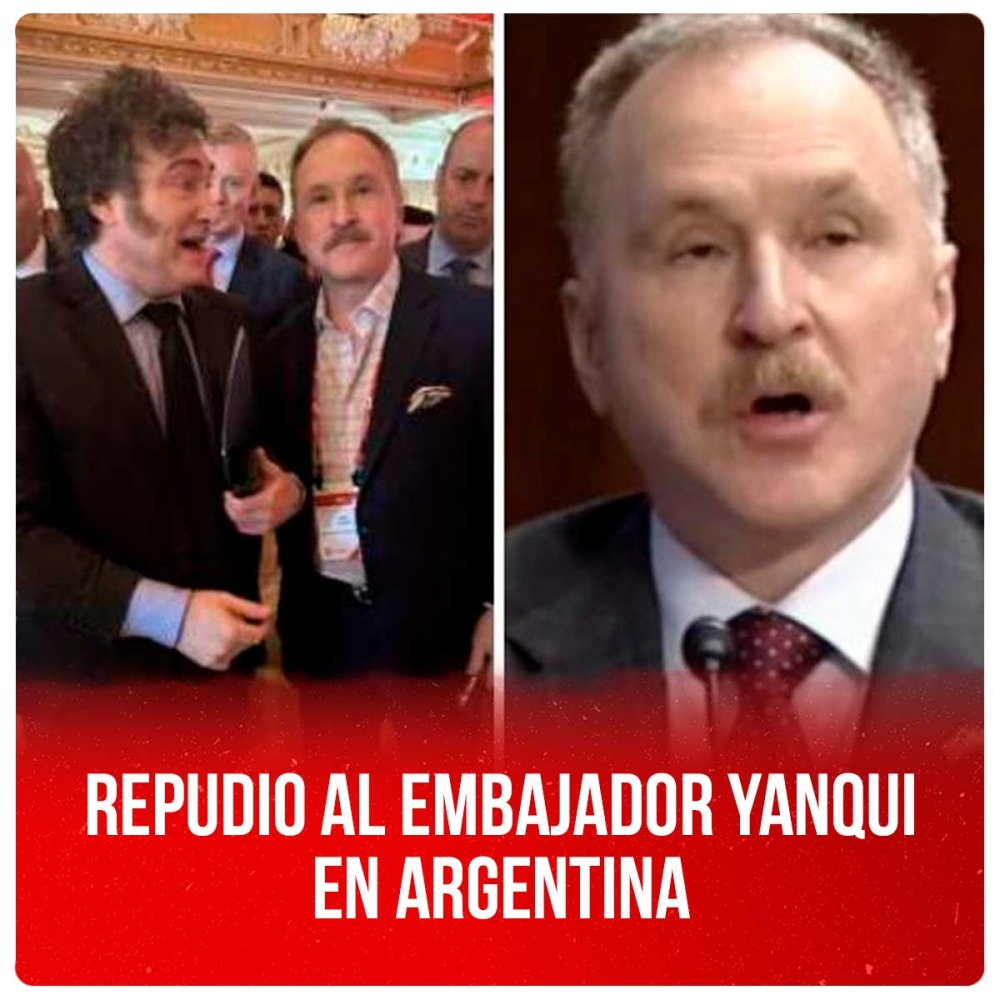 Repudio al embajador yanqui en Argentina