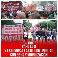 1° Mayo / Paro el 9 y exigimos a la CGT continuidad con 36hs y movilización