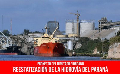 Proyecto del diputado Giordano / Reestatización de la Hidrovía del Paraná