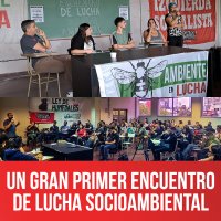 Un gran primer Encuentro de Lucha Socioambiental