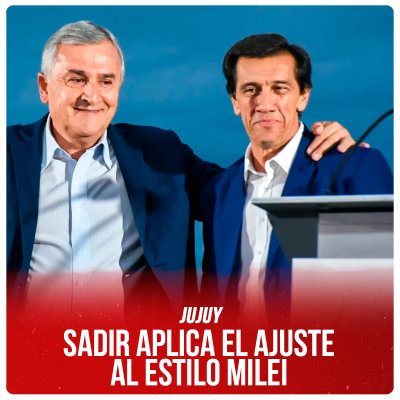 Jujuy/Sadir aplica el ajuste al estilo Milei