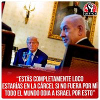 “Estás completamente loco. Estarías en la cárcel si no fuera por mí. Todo el mundo odia a Israel por esto”