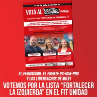 El peronismo, el frente PS-UCR-PRO y los liberfachos de Milei son la apuesta de las patronales y el FMI / Votemos por la lista “Fortalecer la izquierda” en el FIT Unidad