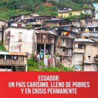 Ecuador: un país carísimo, lleno de pobres y en crisis permanente