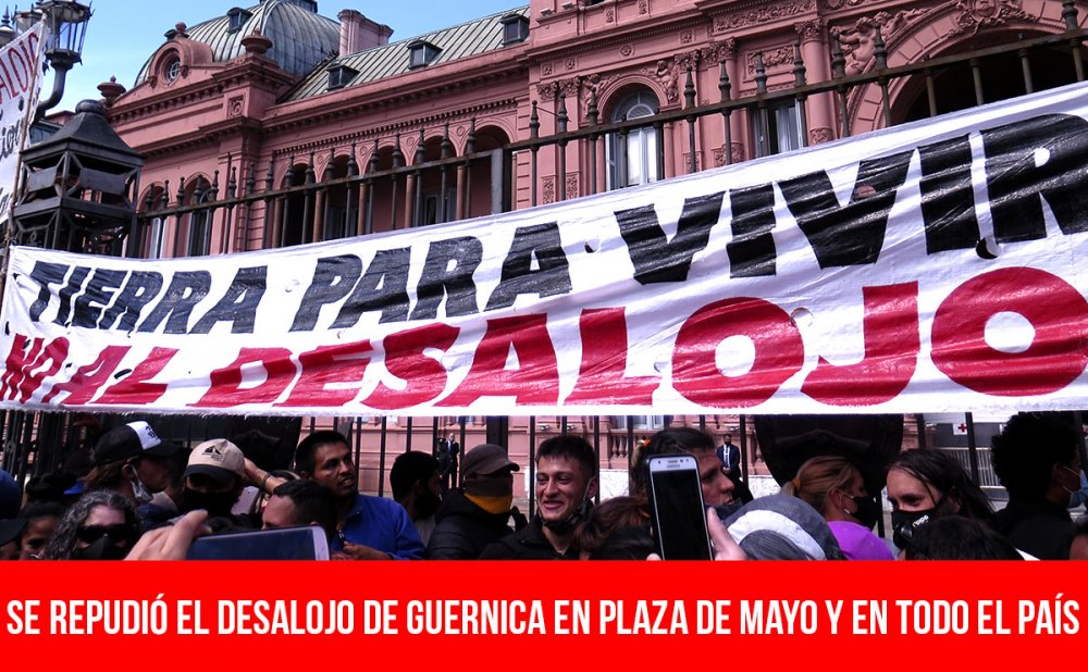 Se repudió el desalojo de Guernica en Plaza de Mayo y en todo el país