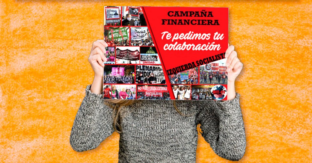 Campaña financiera de Izquierda Socialista. Te pedimos un aporte
