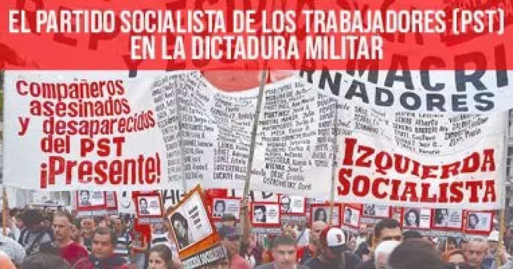 El Partido Socialista de los Trabajadores (PST) en la dictadura militar