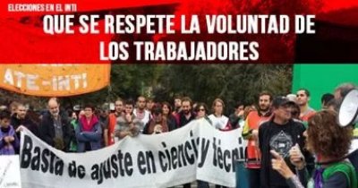 Elecciones en el Inti: Que se respete la voluntad de los trabajadores