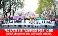 25S. Sexta Huelga Mundial por el Clima/ Exitosa jornada contra la destrucción ambiental