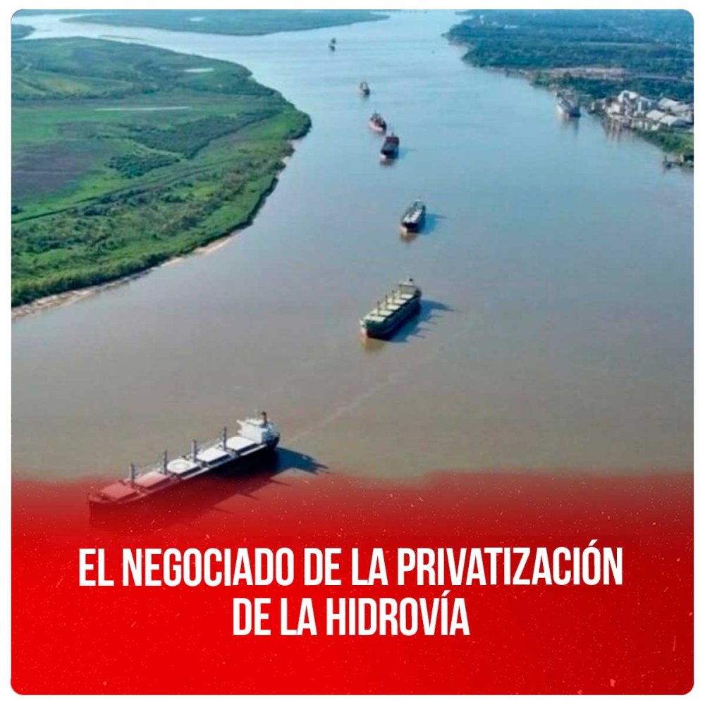 El negociado de la privatización de la Hidrovía