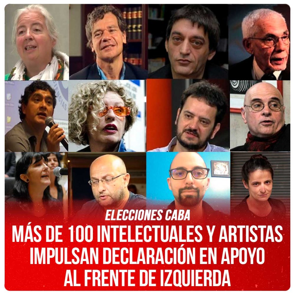Elecciones CABA / Más de 100 intelectuales y artistas impulsan declaración en apoyo al Frente de Izquierda