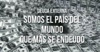 Deuda externa: Somos el país del mundo que más se endeudó