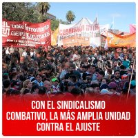 Con el Sindicalismo Combativo, la más amplia unidad contra el ajuste