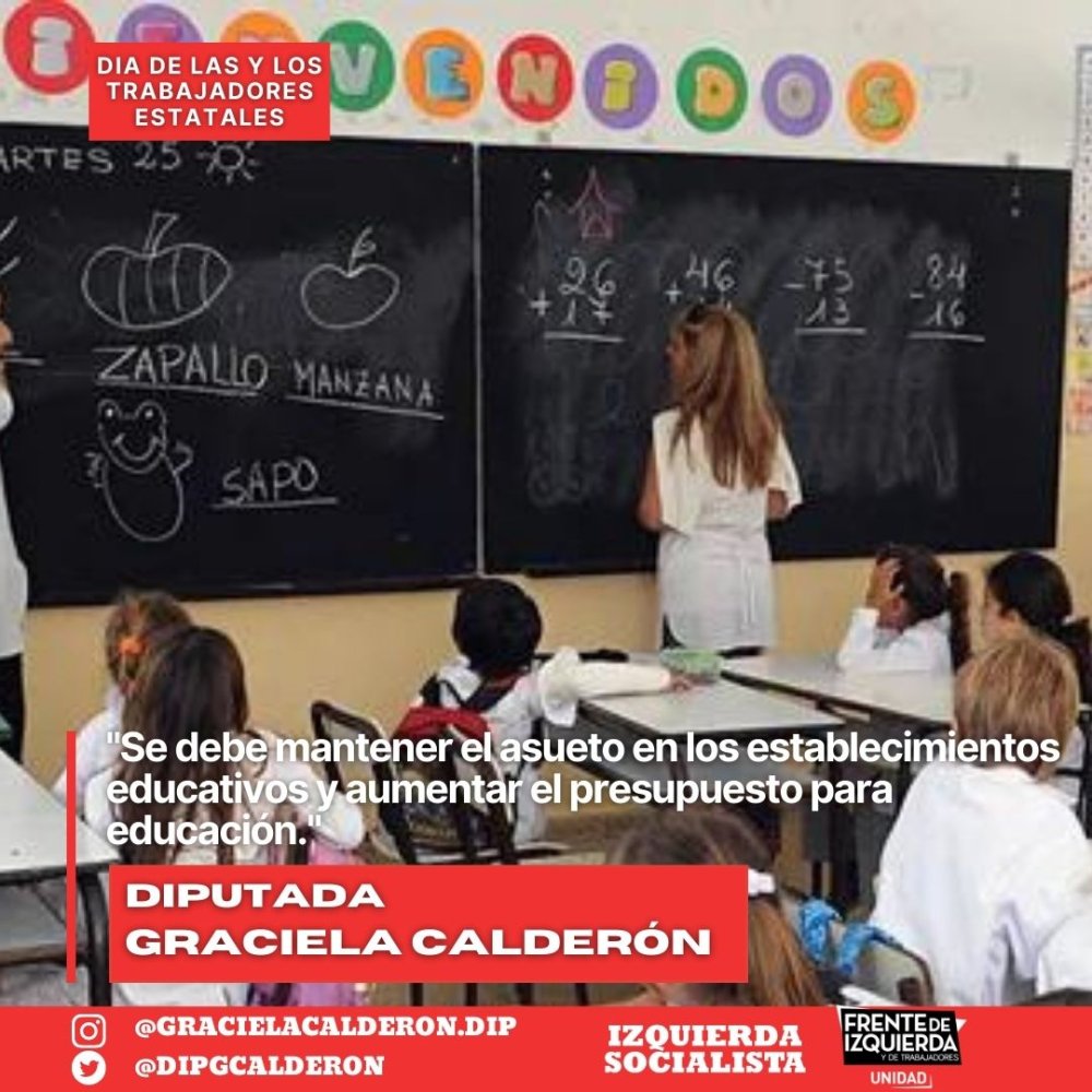 Proyecto de declaració / Se debe mantener el asueto por el ‘Día del Trabajador Estatal’ en los establecimientos educativos y aumentar el presupuesto para educación.