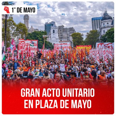 1° de Mayo / Gran acto unitario en Plaza de Mayo