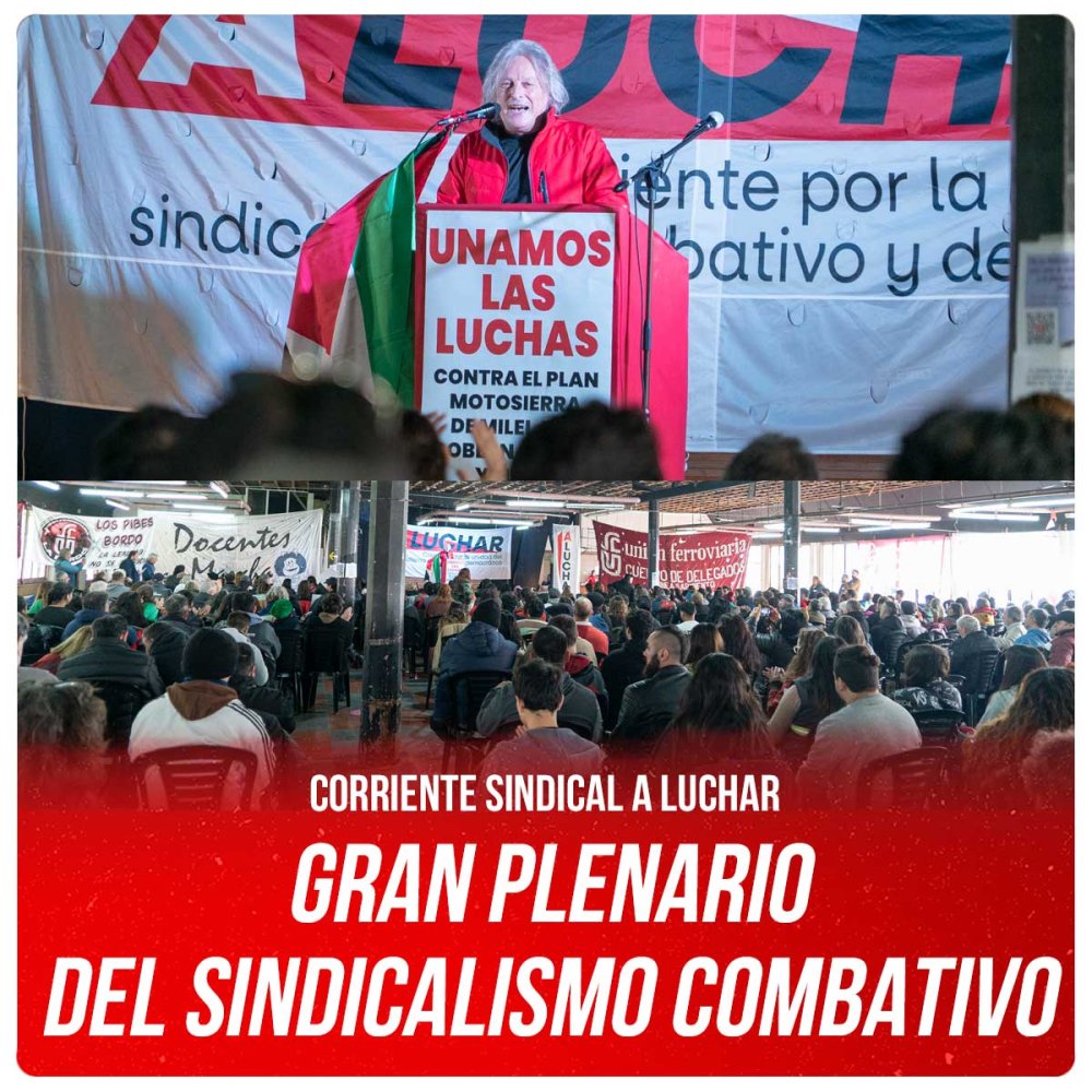 Corriente sindical A Luchar / Gran Plenario del Sindicalismo Combativo