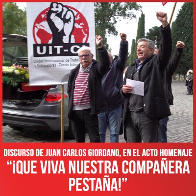 Discurso de Juan Carlos Giordano, en el acto homenaje / “¡Que viva nuestra compañera Pestaña!”