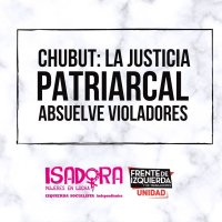 Chubut: la justicia patriarcal absuelve a violadores