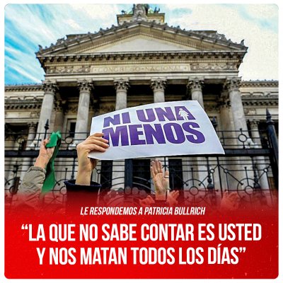 Le respondemos a Patricia Bullrich “La que no sabe contar es usted y nos matan todos los días”