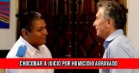 Chocobar a juicio por homicidio agravado
