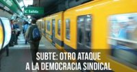 Subte: Otro ataque a la democracia sindical