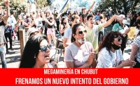 Megaminería en Chubut / Frenamos un nuevo intento del gobierno