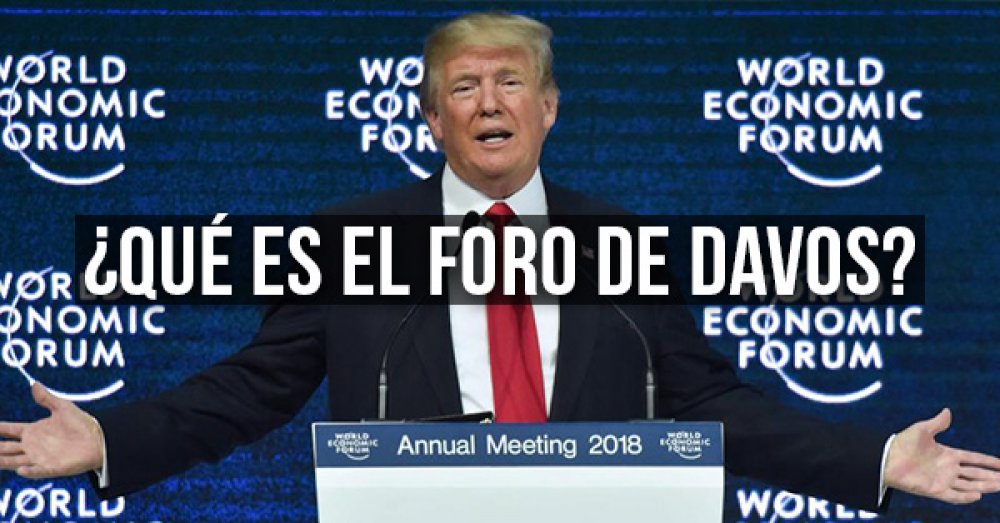 ¿Qué es el Foro de Davos?