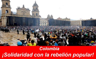 Colombia: ¡Solidaridad con la rebelión popular!