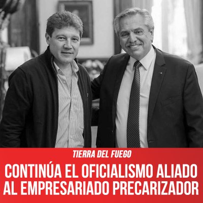 Tierra del Fuego / Continúa el oficialismo aliado al empresariado precarizador