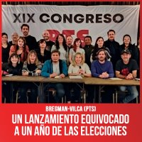 Bregman-Vilca (PTS) / Un lanzamiento equivocado a un año de las elecciones