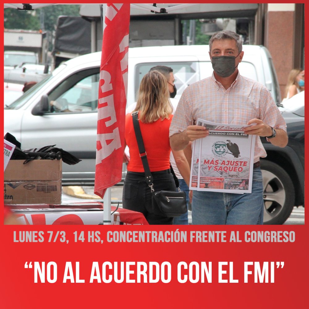 Lunes 7/3, 14 hs, concentración frente al Congreso / “No al acuerdo con el FMI”