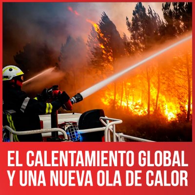 El calentamiento global y una nueva ola de calor