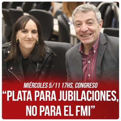 Miércoles 5 de noviembre 17hs, Congreso  “Plata para jubilaciones, no para el FMI”