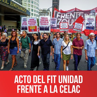 Acto del FIT Unidad frente a la Celac